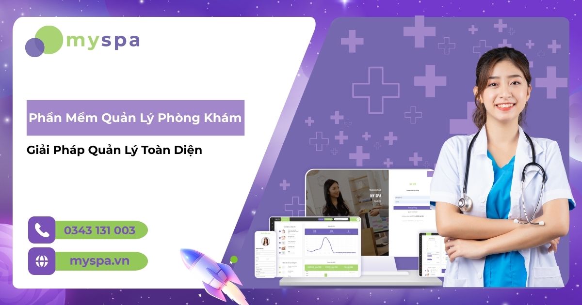 Phần Mềm Quản Lý Phòng Khám - Giải Pháp Quản Lý Toàn Diện