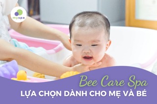 Bee Care Spa - Lựa chọn dành cho mẹ và bé