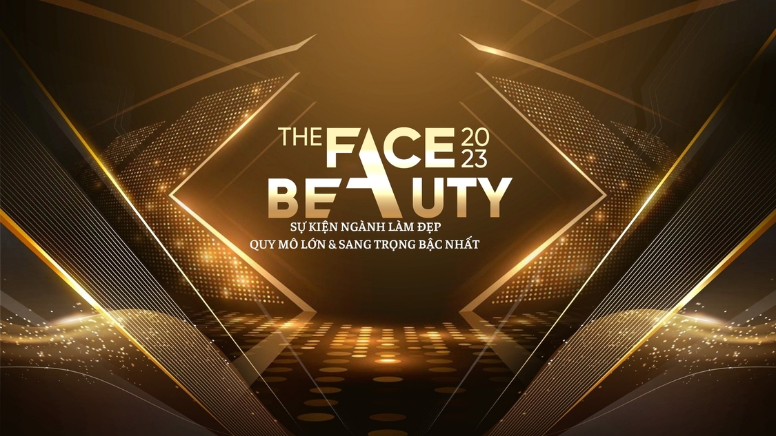 The Face Beauty 2023 – Hội nghị quốc tế kết nối ngành làm đẹp