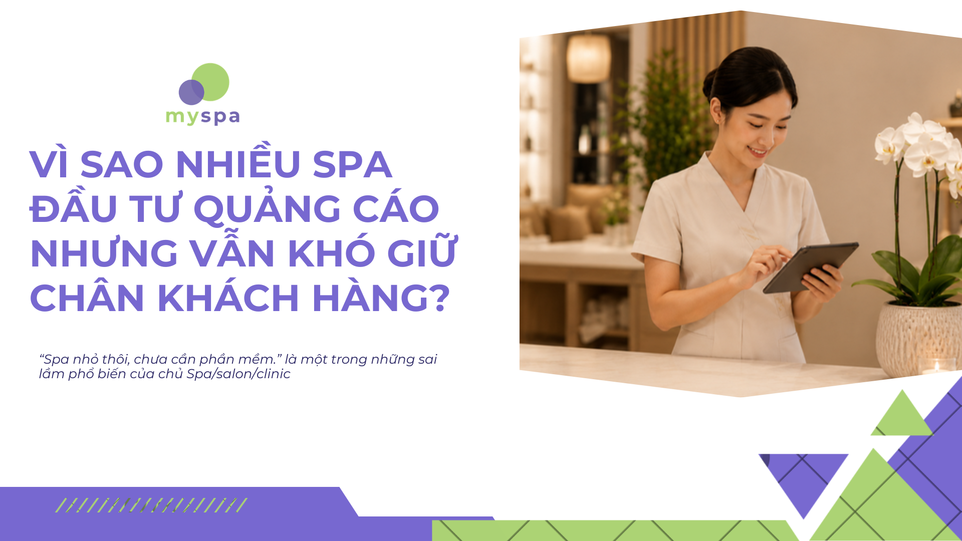 Vì sao nhiều spa đầu tư vào quảng cáo nhưng vẫn khó giữ chân khách hàng?