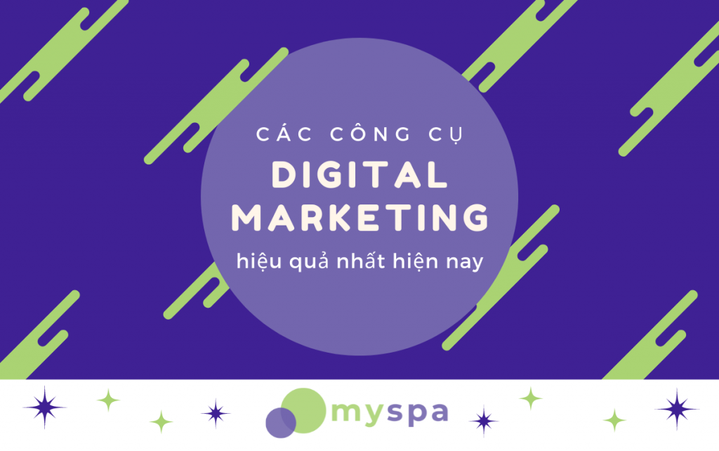 Các công cụ digital marketing hiệu quả nhất hiện nay