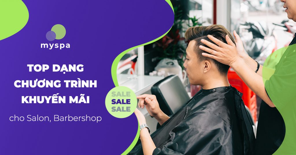 Các dạng chương trình khuyến mãi salon tóc, babershop Các dạng chương trình khuyến mãi salon tóc, babershop