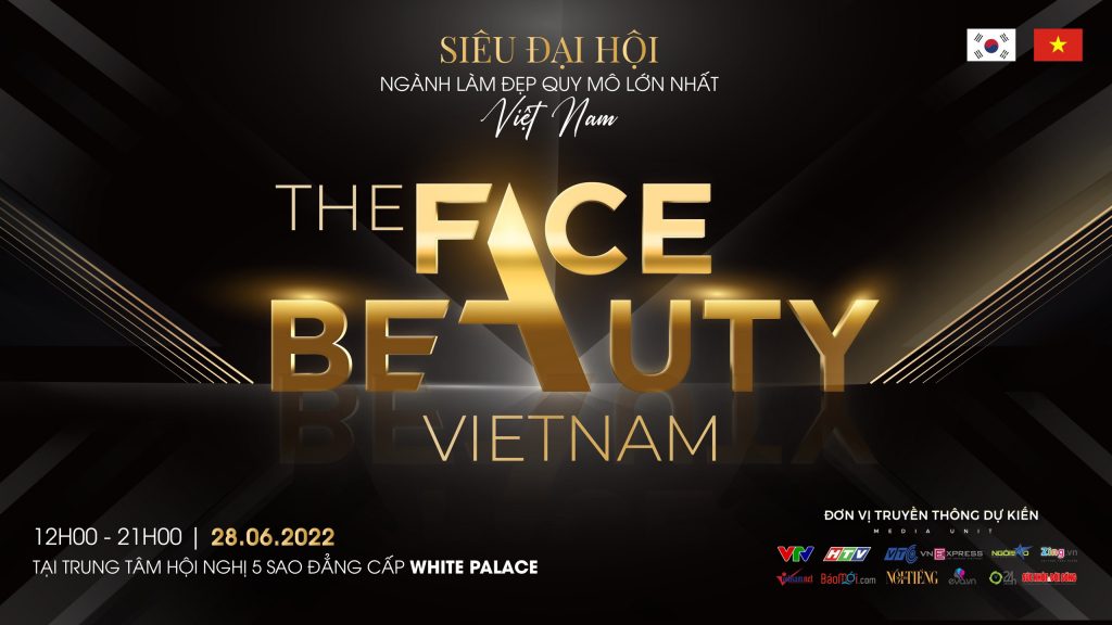 The Face Beauty 2022 hứa hẹn là một siêu sự kiện đẳng cấp quốc gia