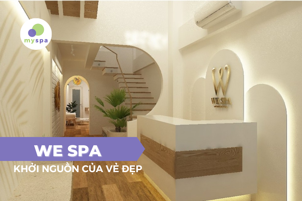 We Spa - Khởi nguồn của sắc đẹp