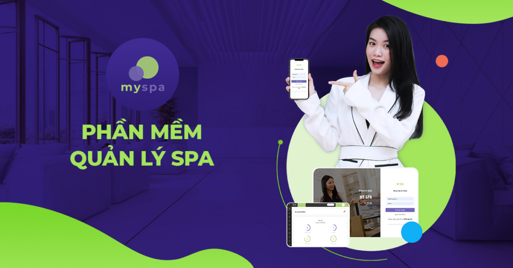 Phần mềm Myspa giúp quản lý và vận hành Spa, Salon, Nails hiệu quả