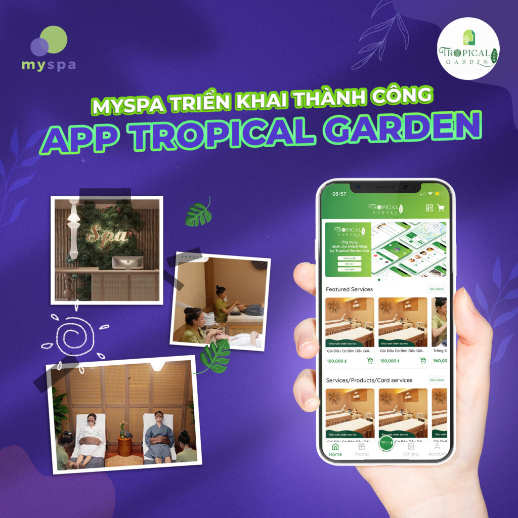Tropical Garden Spa đã tin tưởng lựa chọn giải pháp app thương hiệu đến từ Myspa